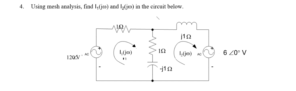 Using mesh analysis, find I 1 ( j ) and I 2 ( j )