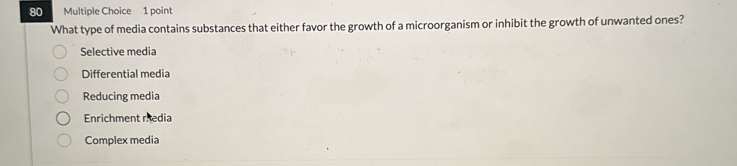 8 0 Multiple Choice 1 point What type of media
