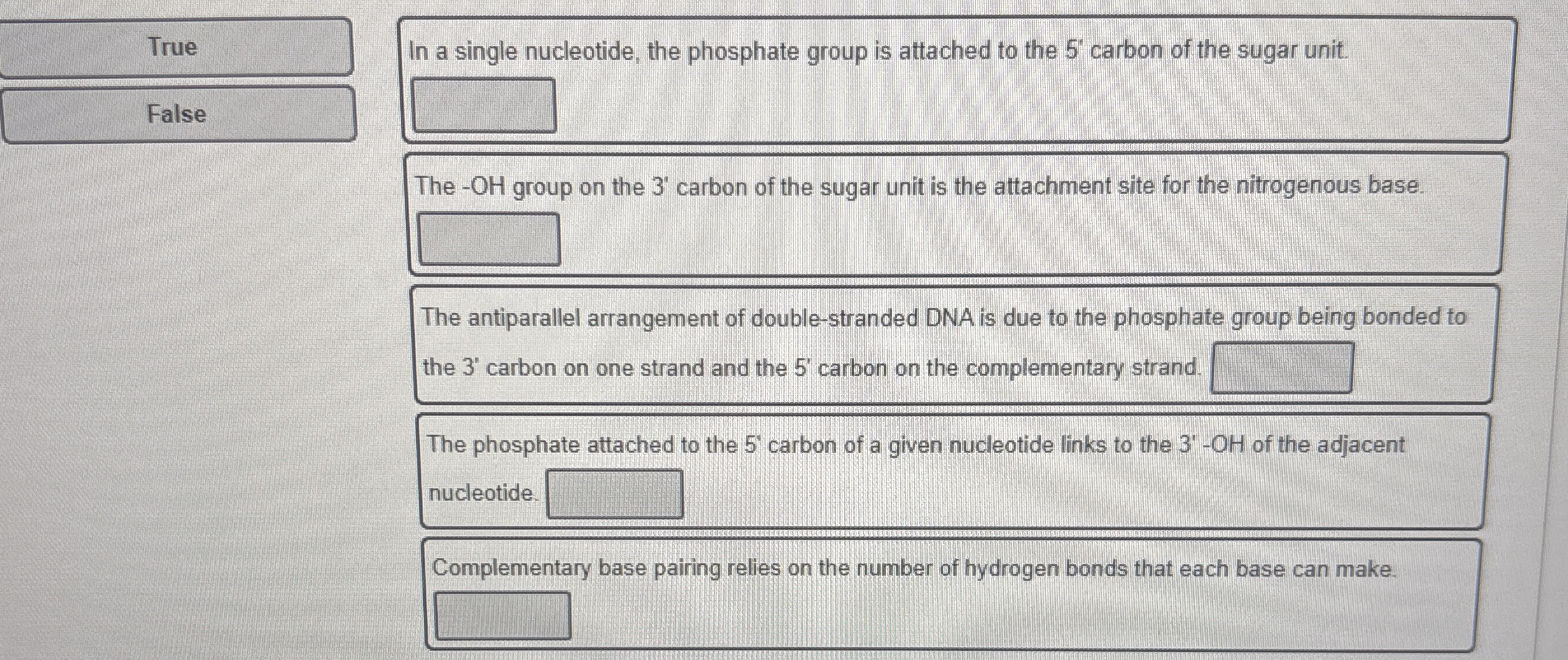 True False In a single nucleotide, the phosphate