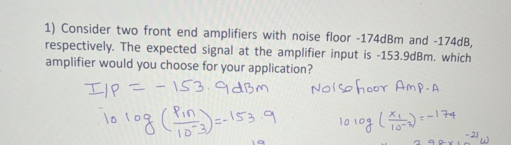 Consider two front end amplifiers with noise