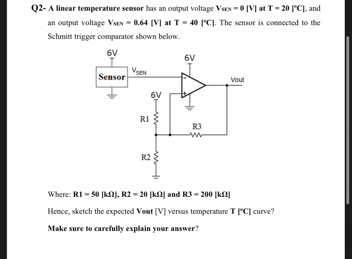 Q 2 - A linear temperature sensor has an output