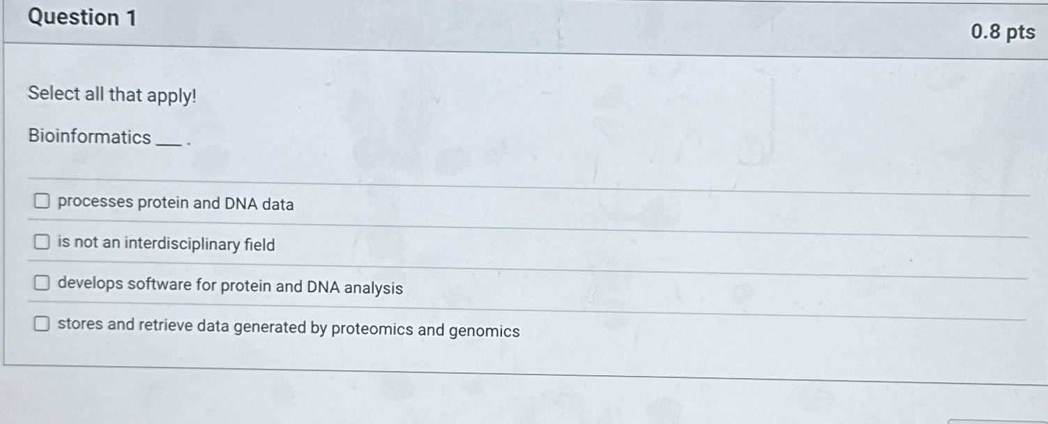 Question 1 0 . 8 pts Select all that apply!