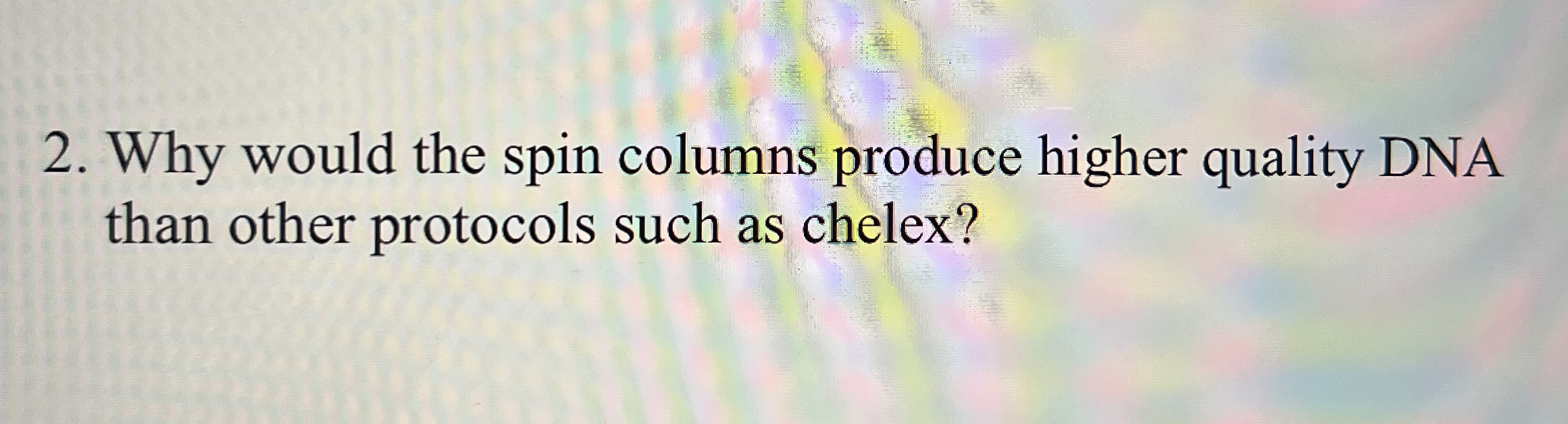 Why would the spin columns produce higher quality