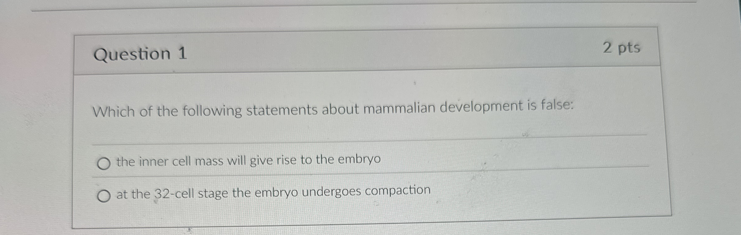 Question 1 2 pts Which of the following