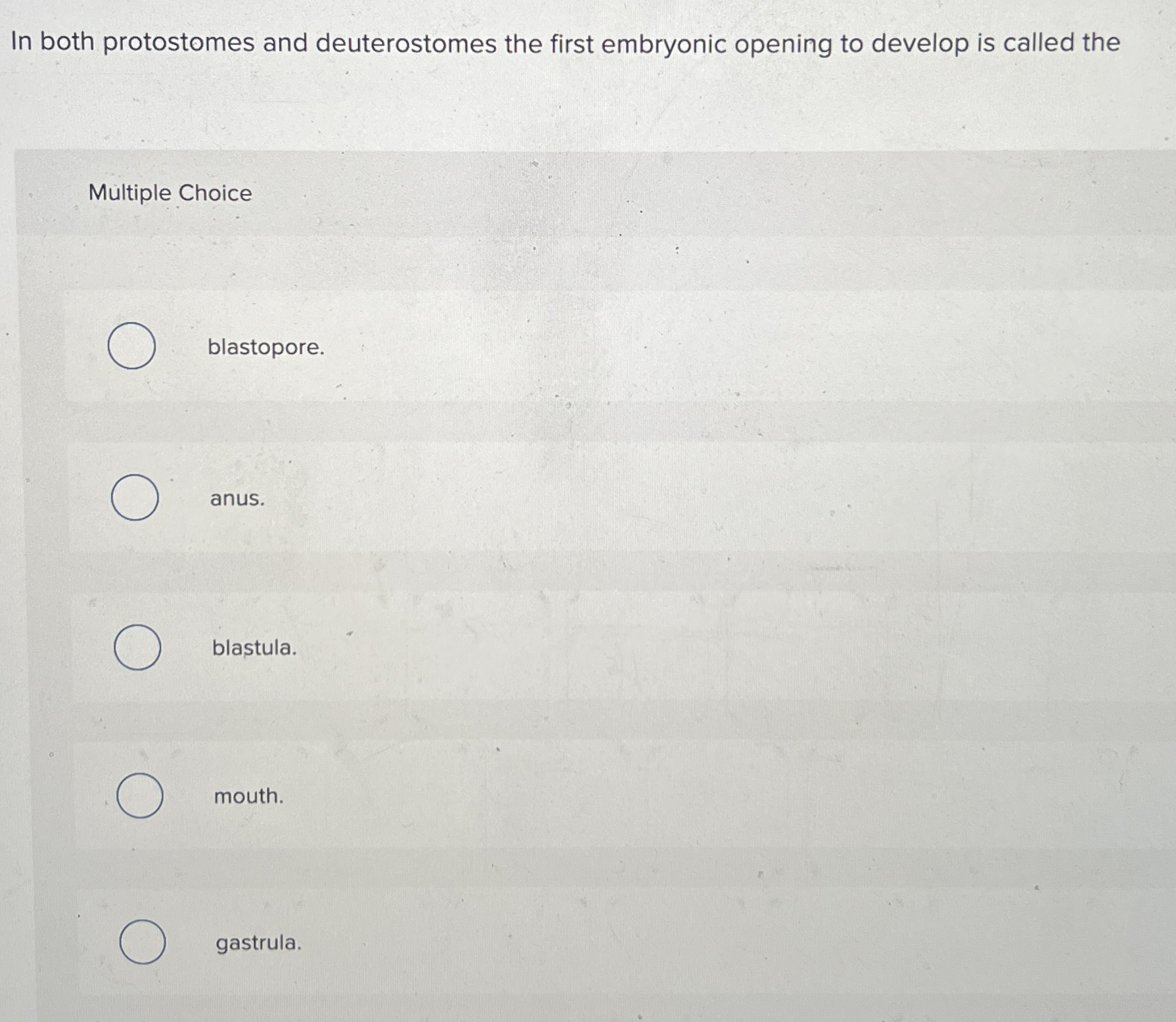 In both protostomes and deuterostomes the first
