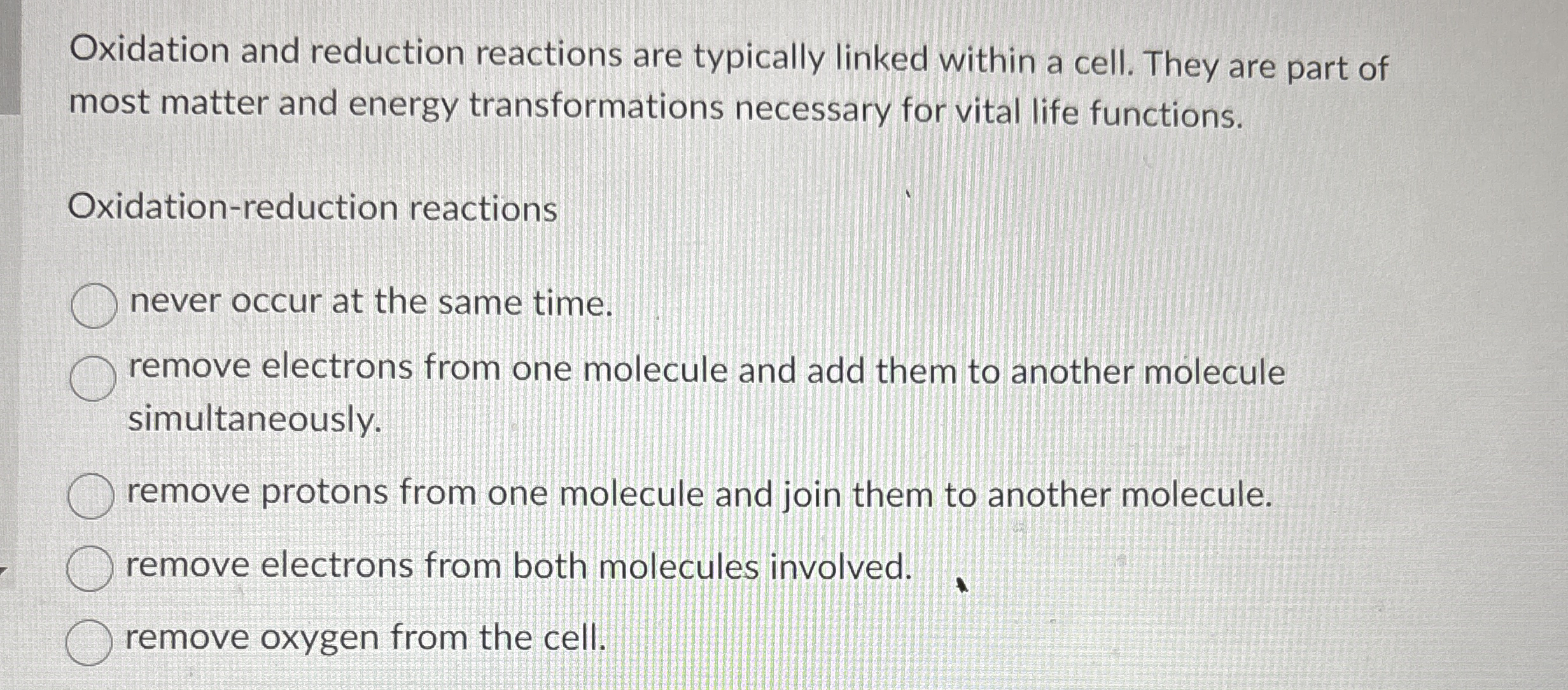 Oxidation and reduction reactions are typically