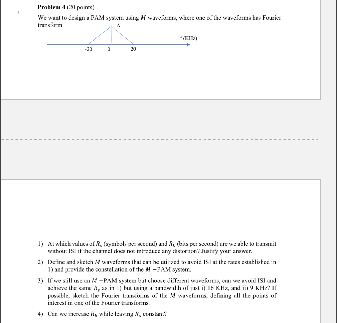 Problem 4 ( 2 0 points ) We want to design a PAM