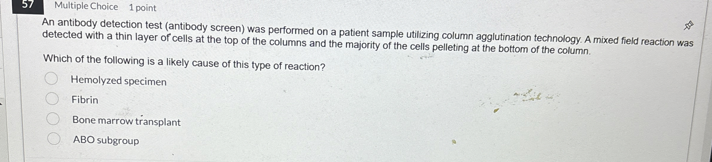 5 7 Multiple Choice 1 point An antibody detection