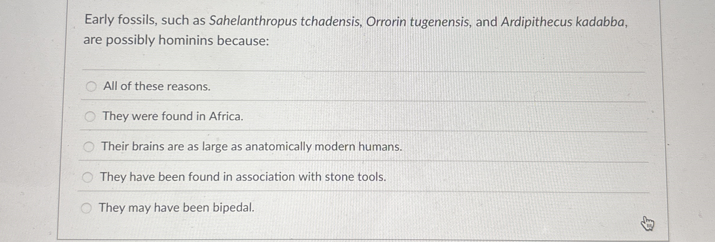 Early fossils, such as Sahelanthropus tchadensis,