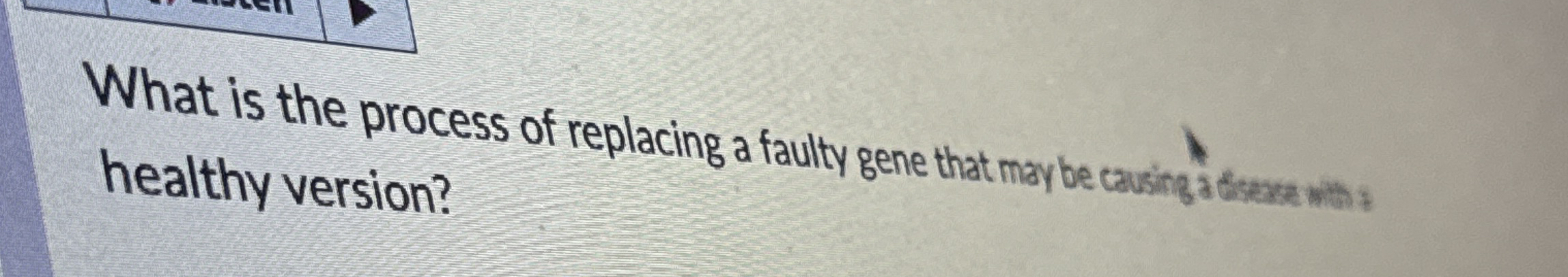 What is the process of replacing a faulty gene