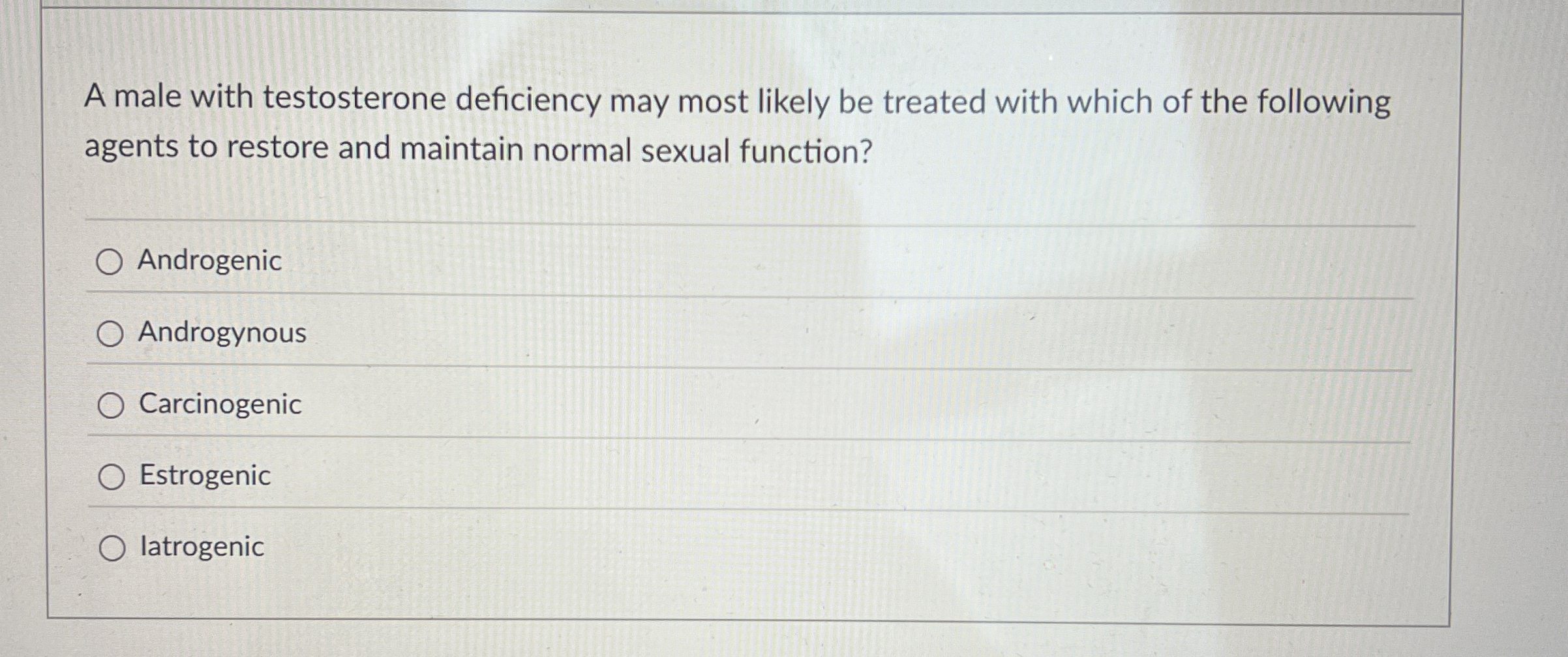 A male with testosterone deficiency may most