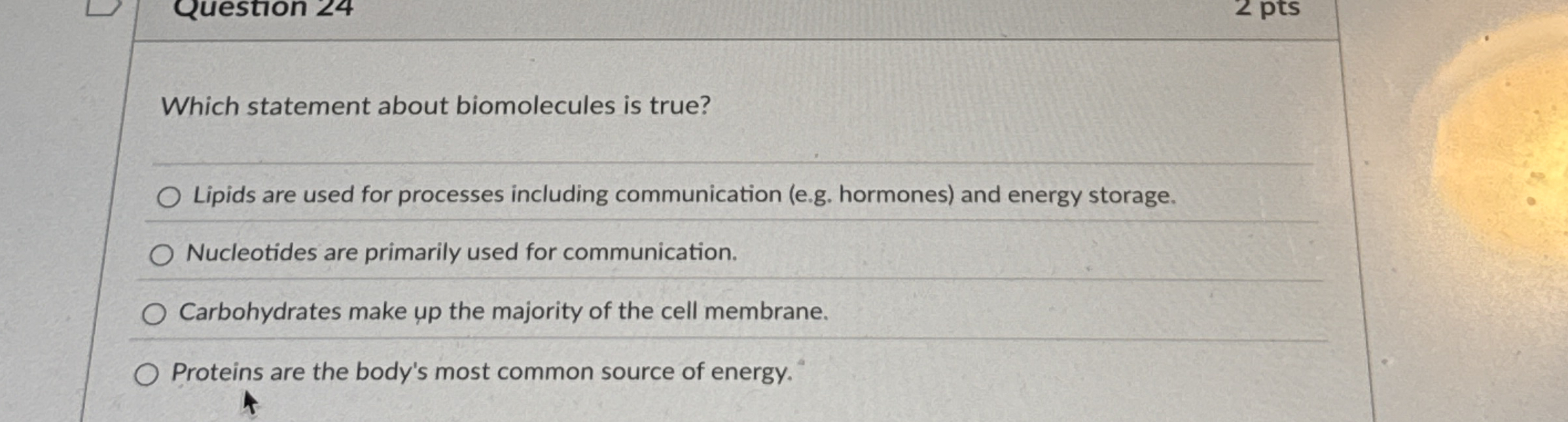Which statement about biomolecules is true? q ,