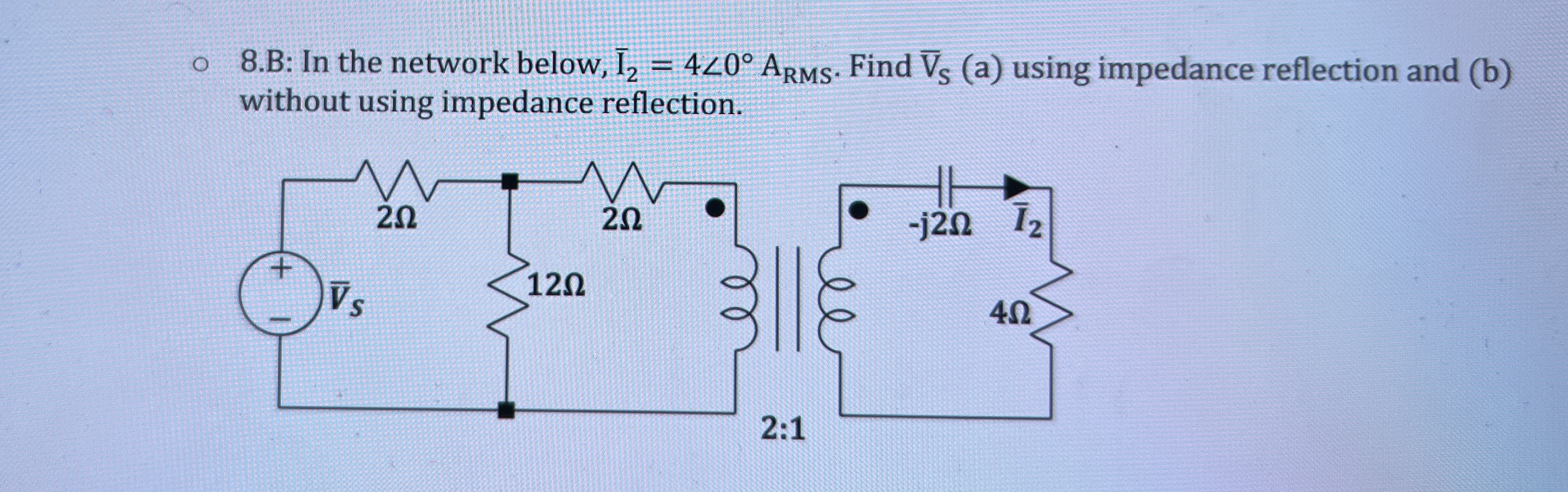 8 . B: In the network below, ? b a r ( I ) 2 = 4