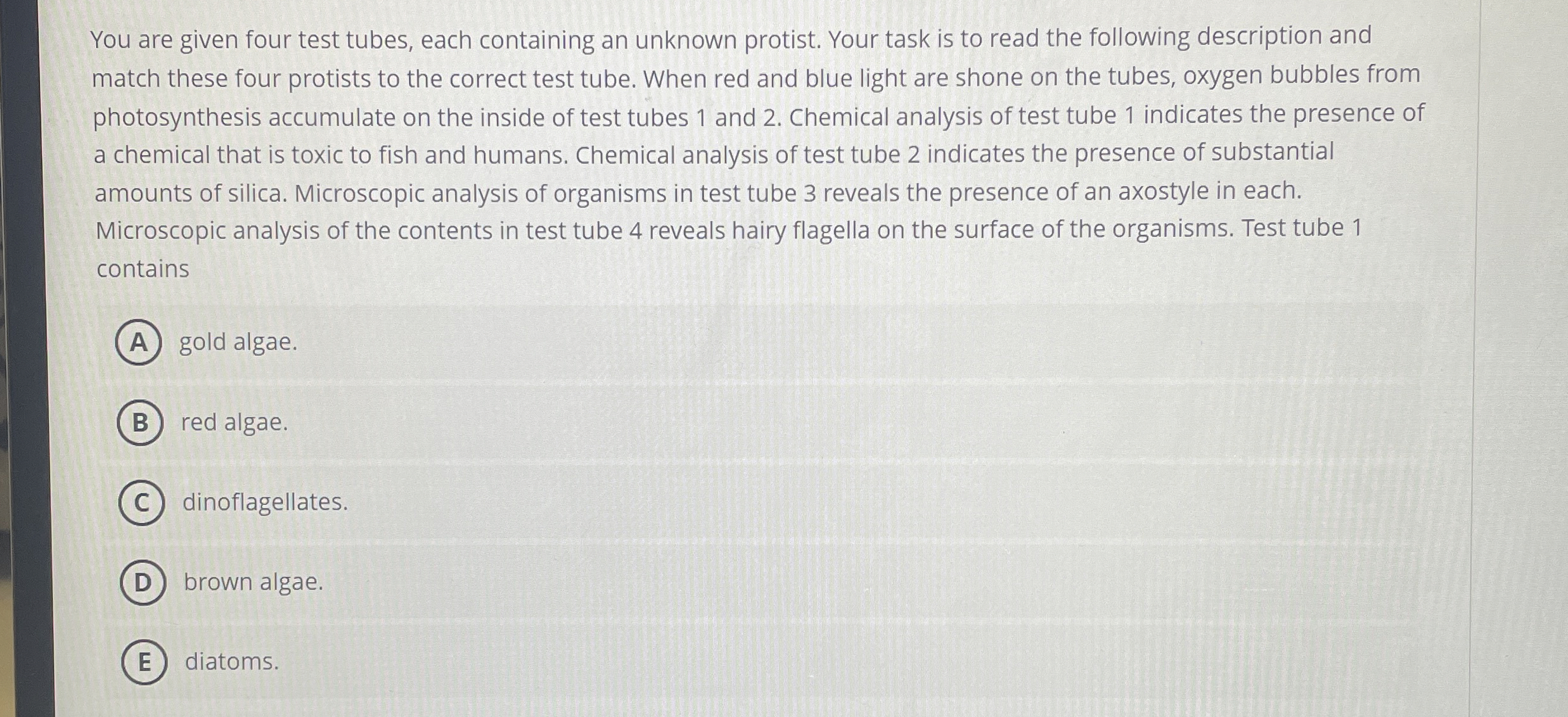 You are given four test tubes, each containing an