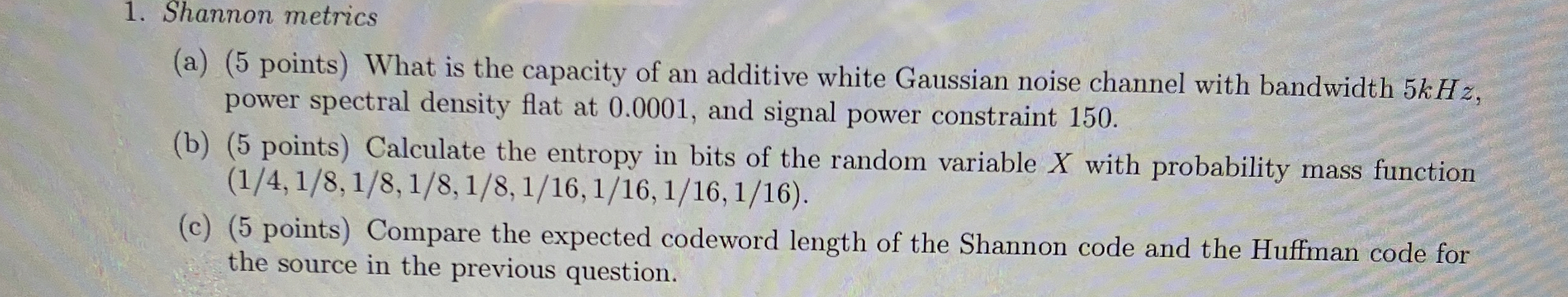 Shannon metrics ( a ) ( 5 points ) What is the