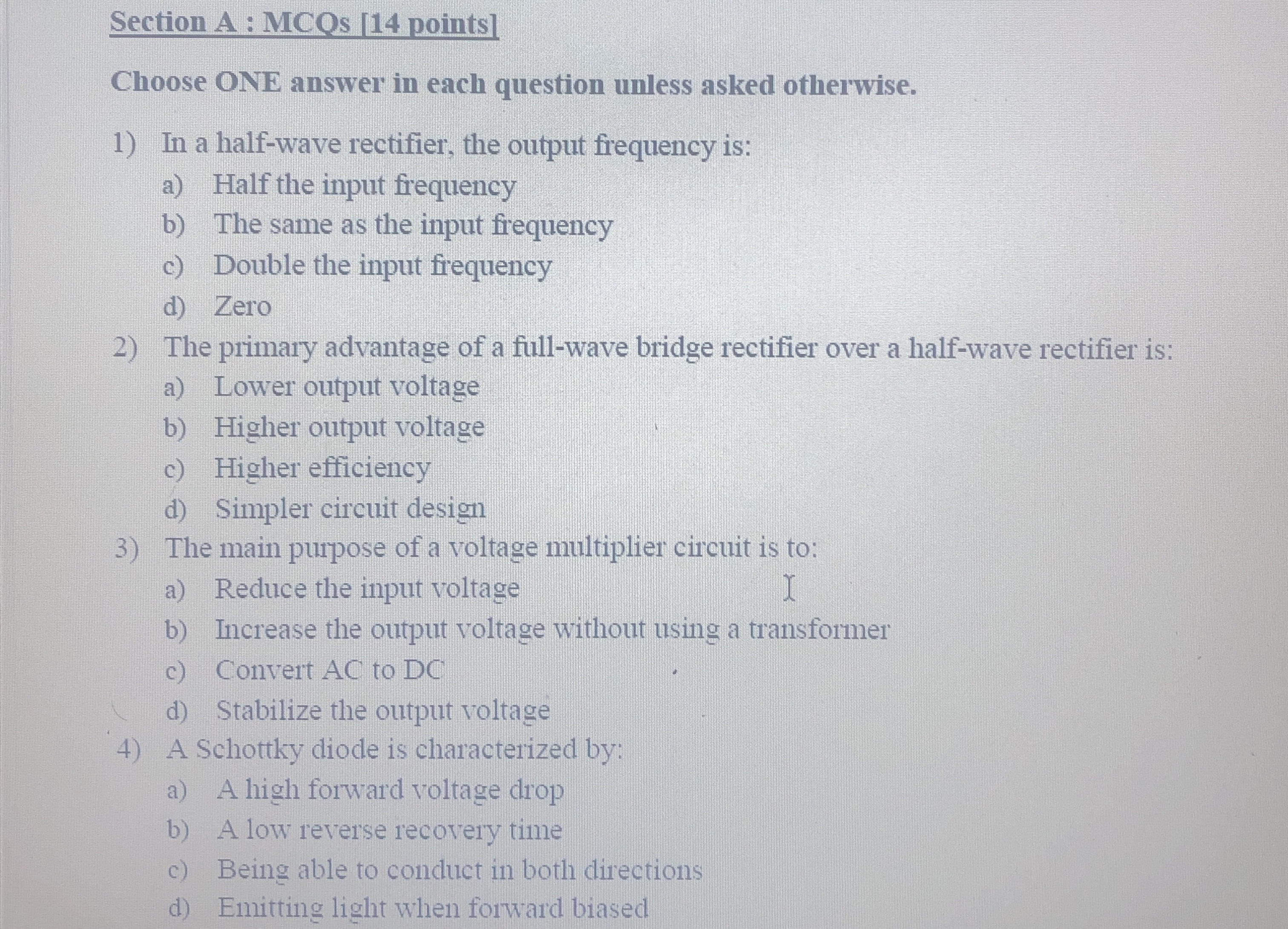 ( ) Choose ONE answer in each question unless