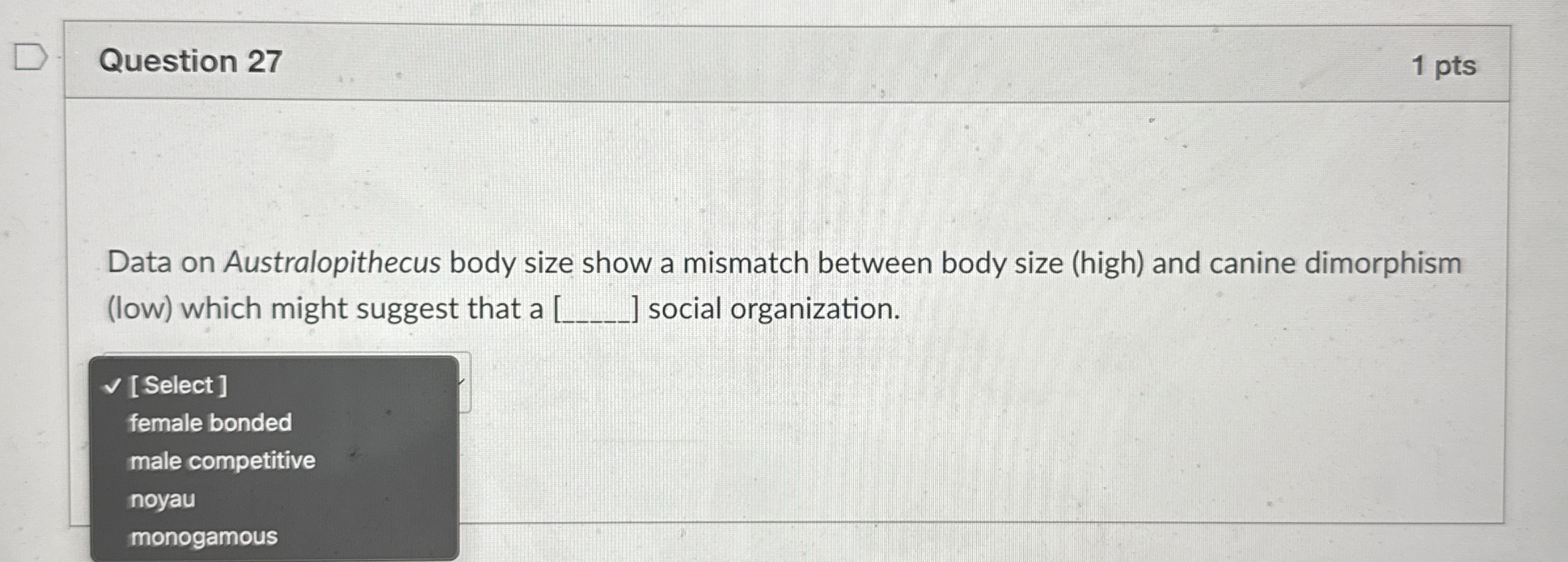 Question 2 7 1 pts Data on Australopithecus body