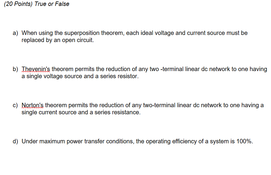 ( 2 0 Points ) True or False a ) When using the