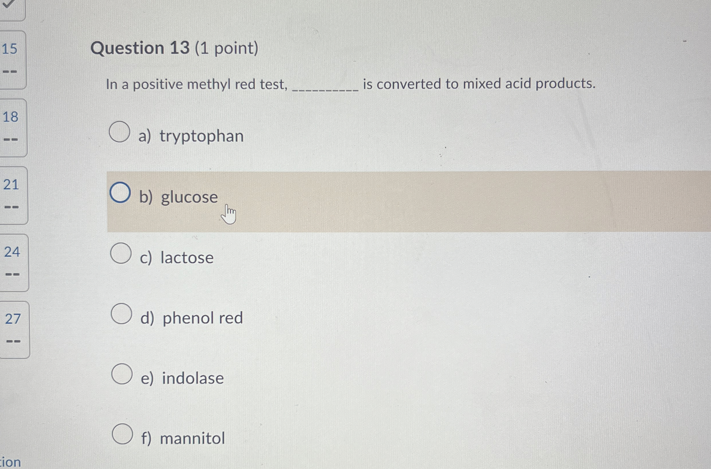 Question 1 3 ( 1 point ) In a positive methyl red