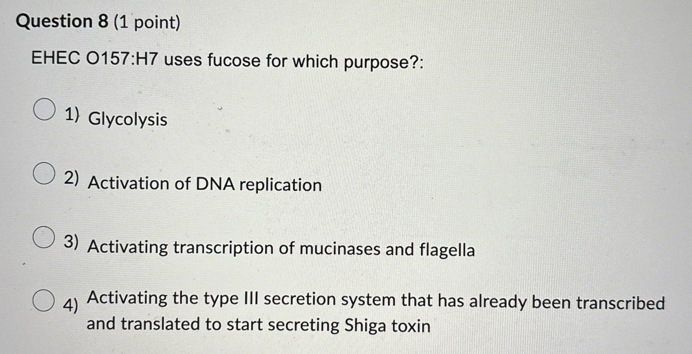 Question 8 ( 1 point ) EHEC 0 1 5 7 :H 7 uses