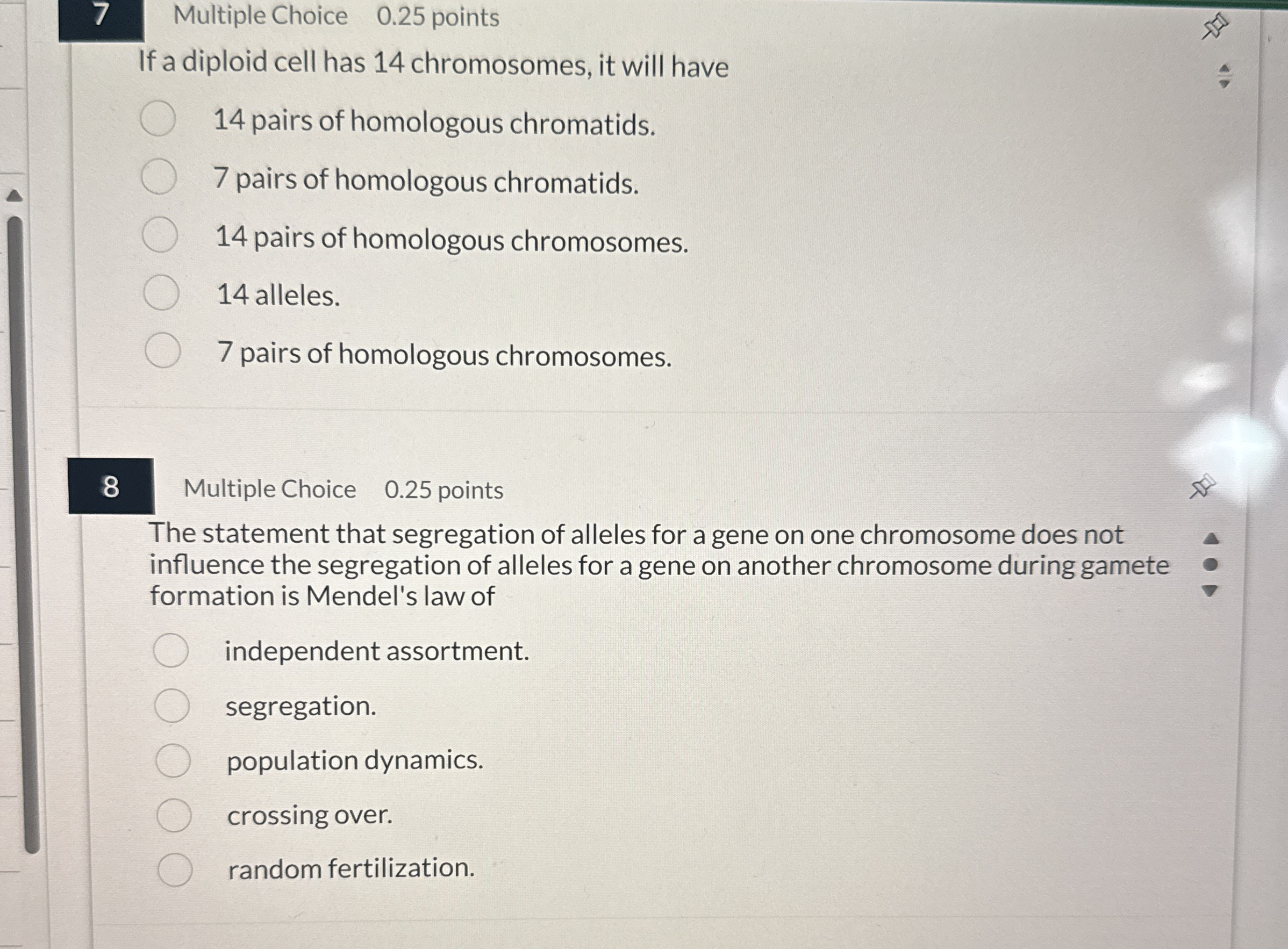 7 Multiple Choice 0 . 2 5 points If a diploid