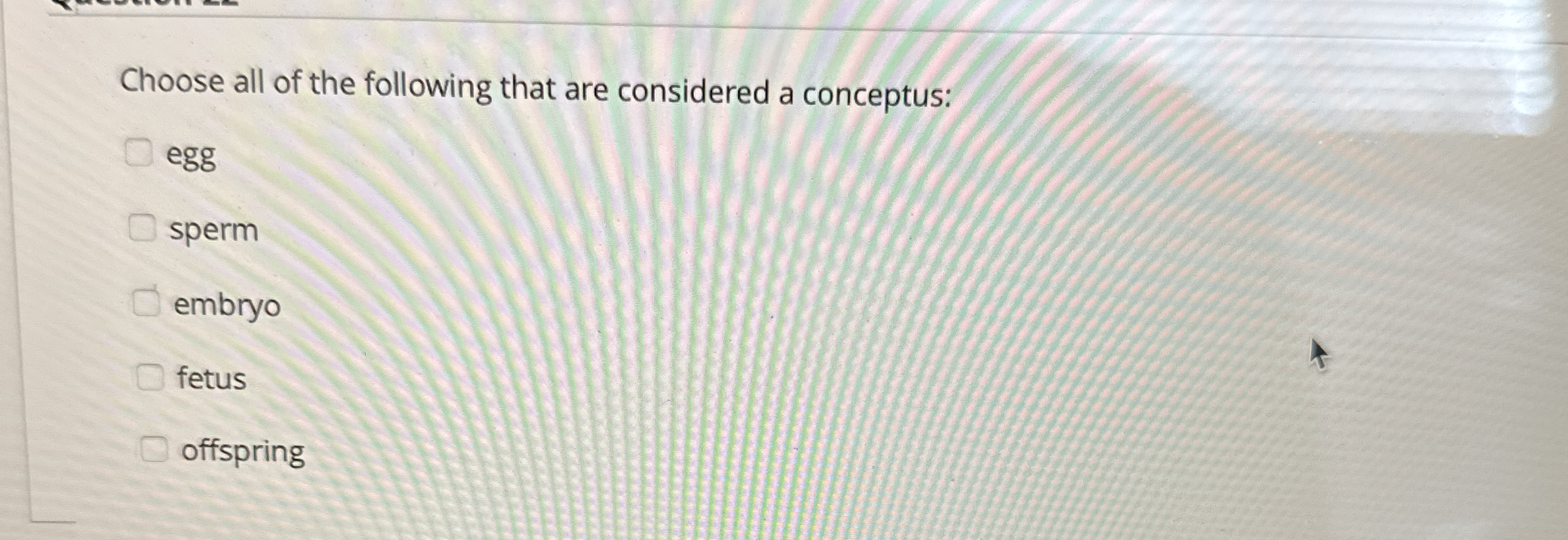 Choose all of the following that are considered a