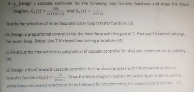 a . Design a cascade controller for the following