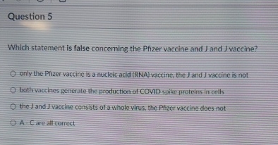 Question 5 Which statement is false concerning