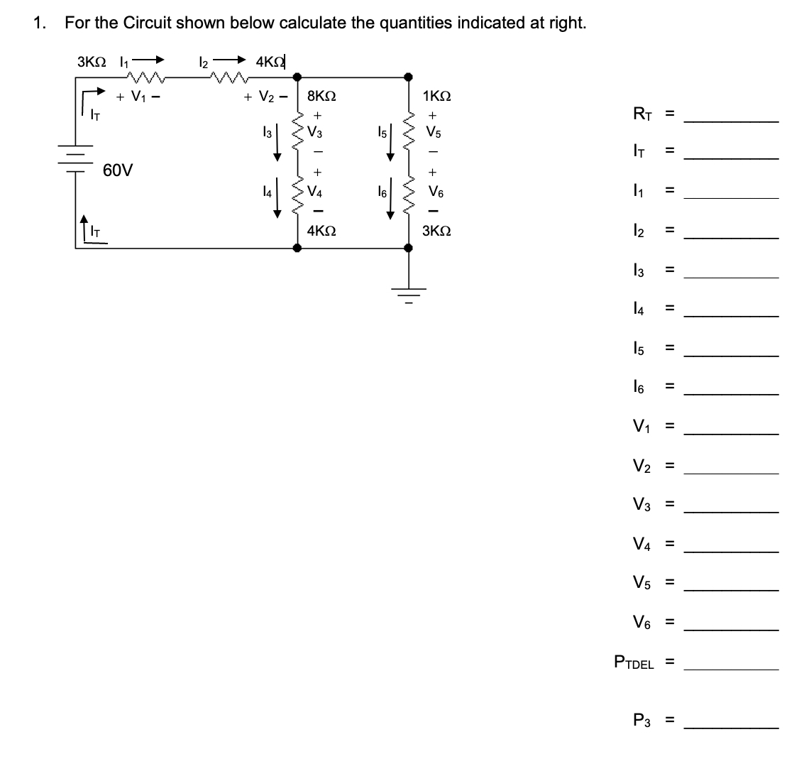 For the Circuit shown below calculate the