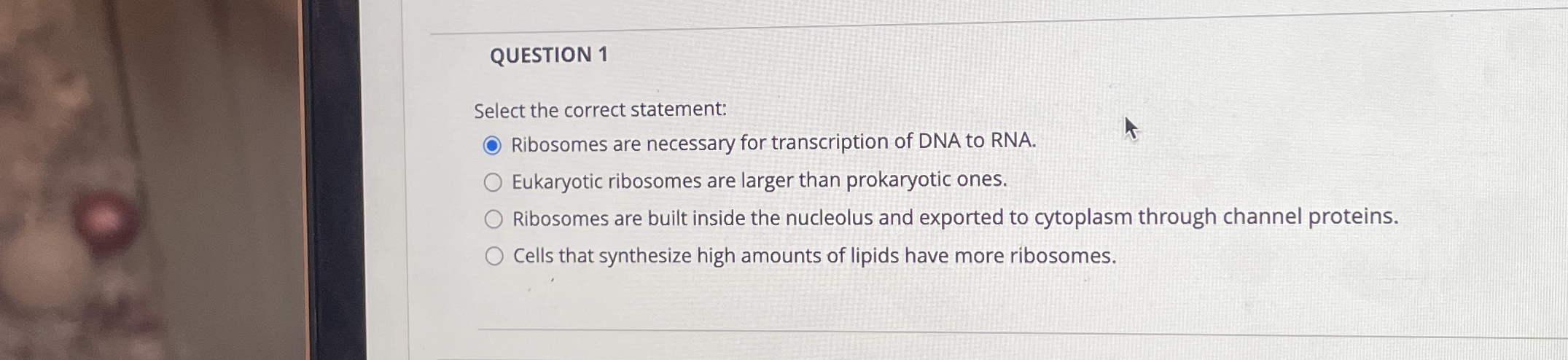 QUESTION 1 Select the correct statement: