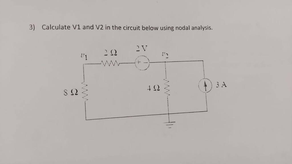 3 ) Calculate V 1 and V 2 in the circuit below