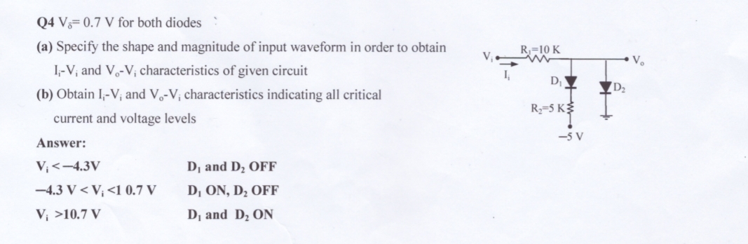 Q 4 V = 0 . 7 V for both diodes ( a ) Specify the