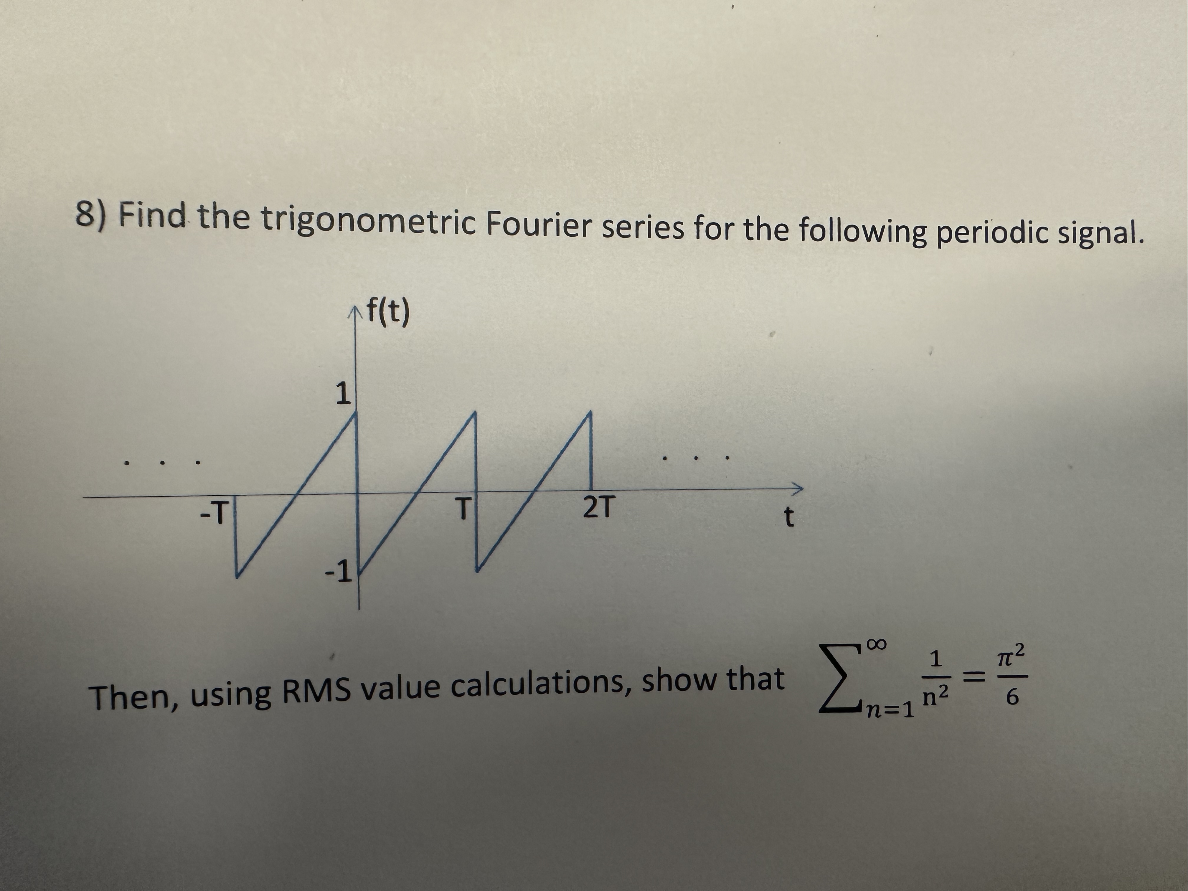Find the trigonometric Fourier series for the