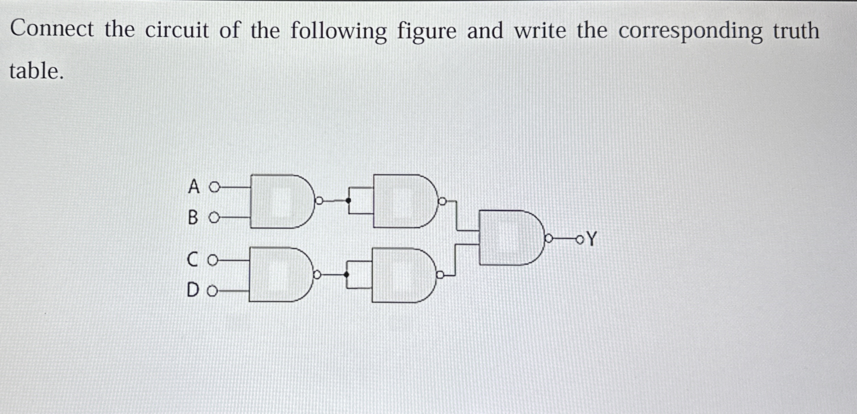 Connect the circuit of the following figure and