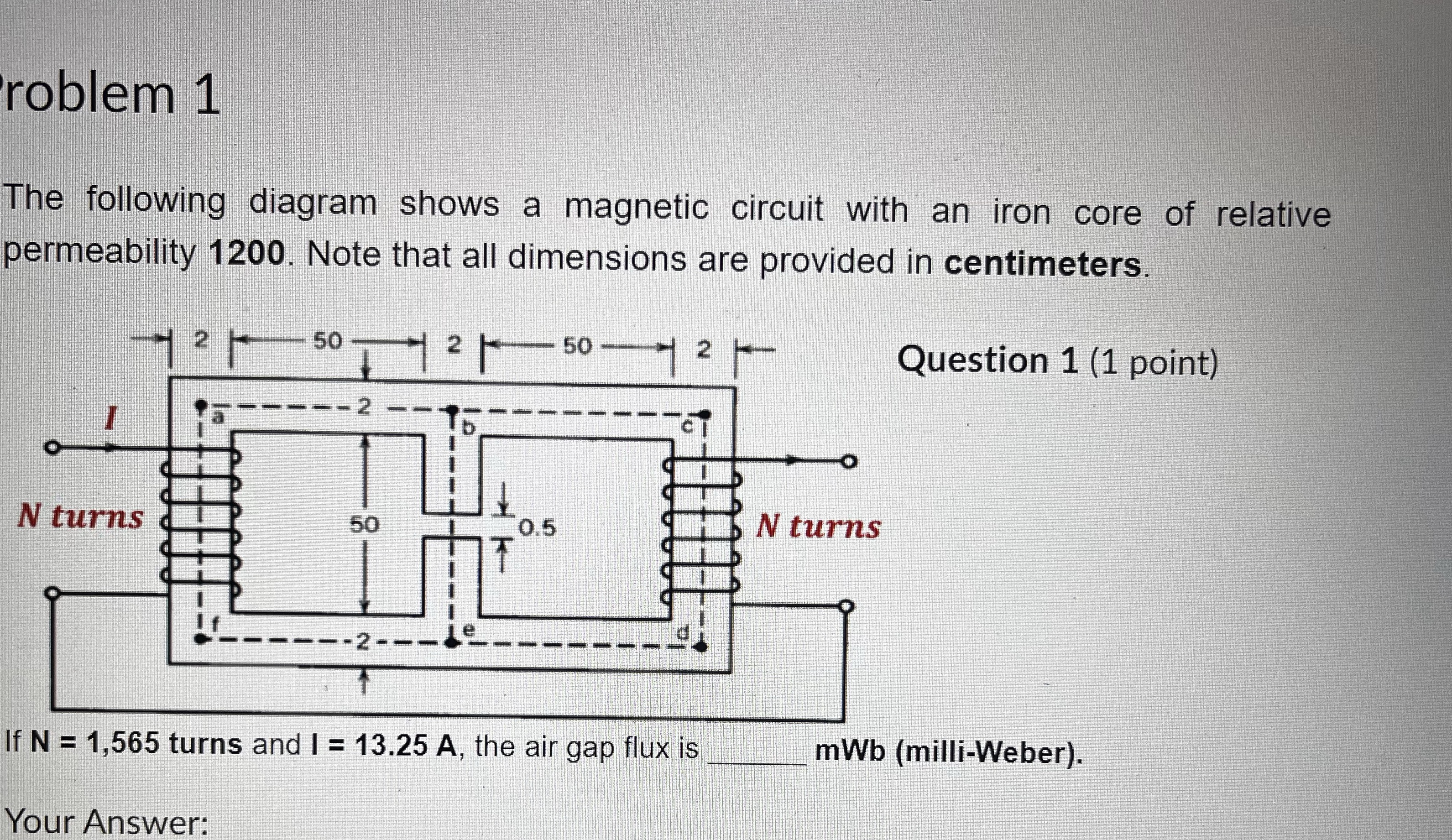If N = 1 , 5 6 5 turns and I = 1 3 . 2 5 A , the