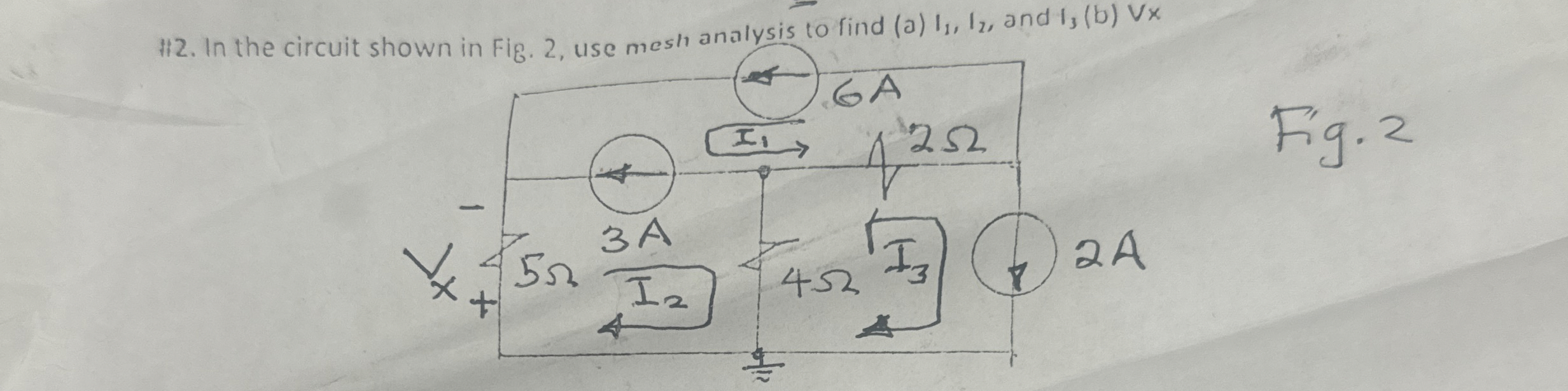 # 2 . In the circuit shown in Fig. 2 , use mesh