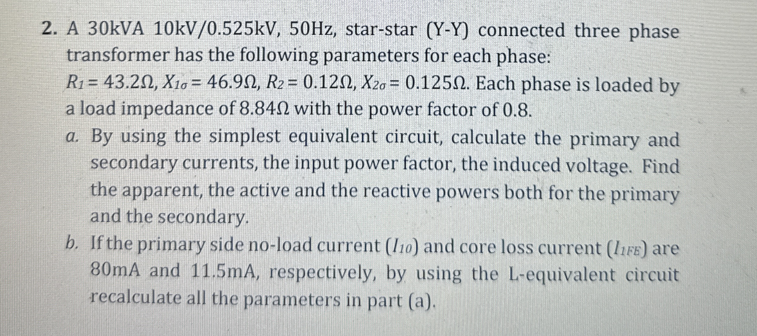 A 3 0 kVA 1 0 k V 0 . 5 2 5 k V , 5 0 H z , star