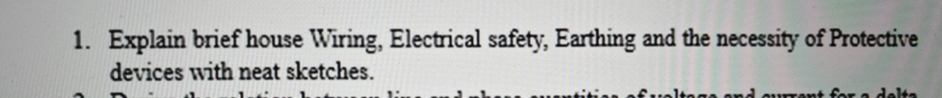1 . Explain brief house Wiring, Electrical