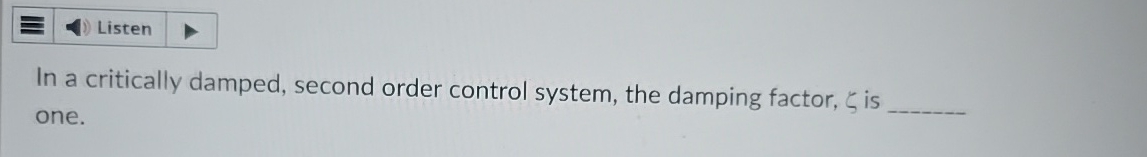 In a critically damped, second order control