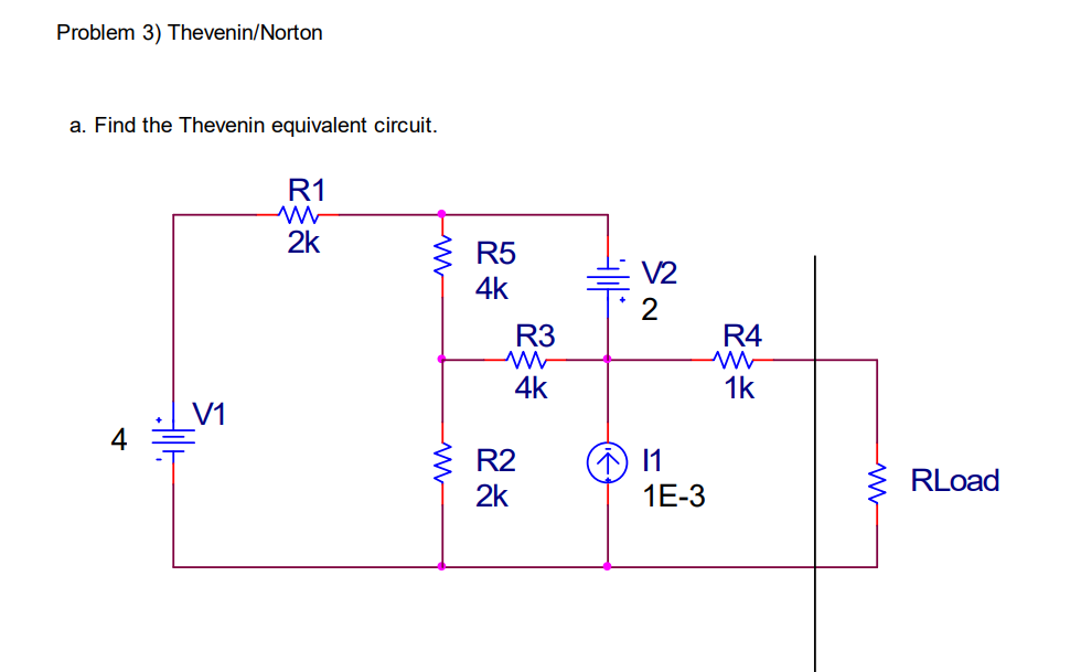 Problem 3 ) Thevenin / Norton a . Find the