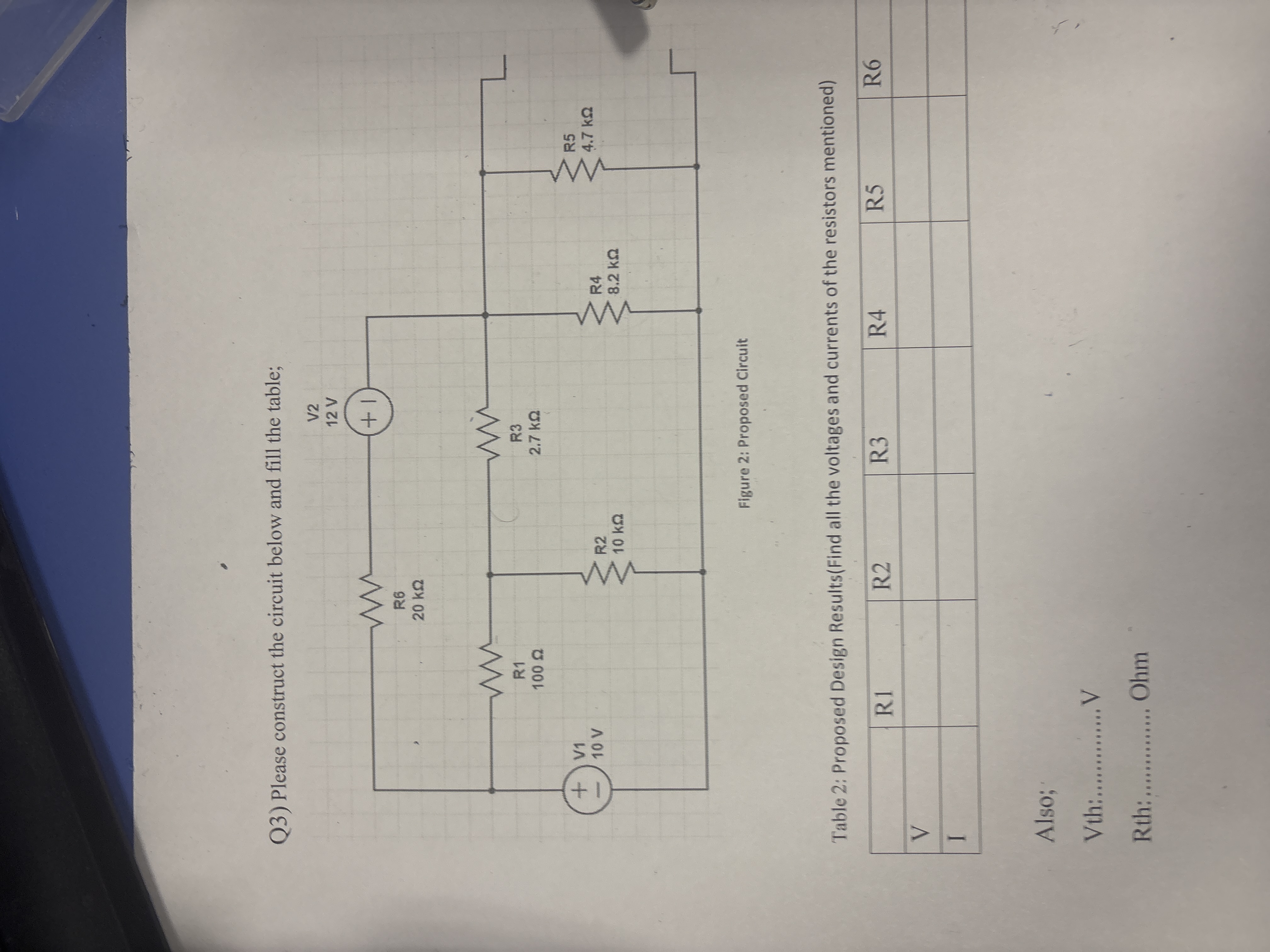 Q 3 ) Please construct the circuit below and fill
