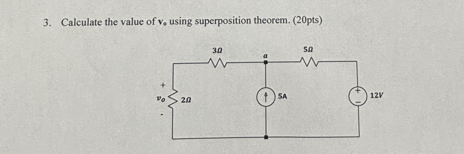 Calculate the value of v o using superposition