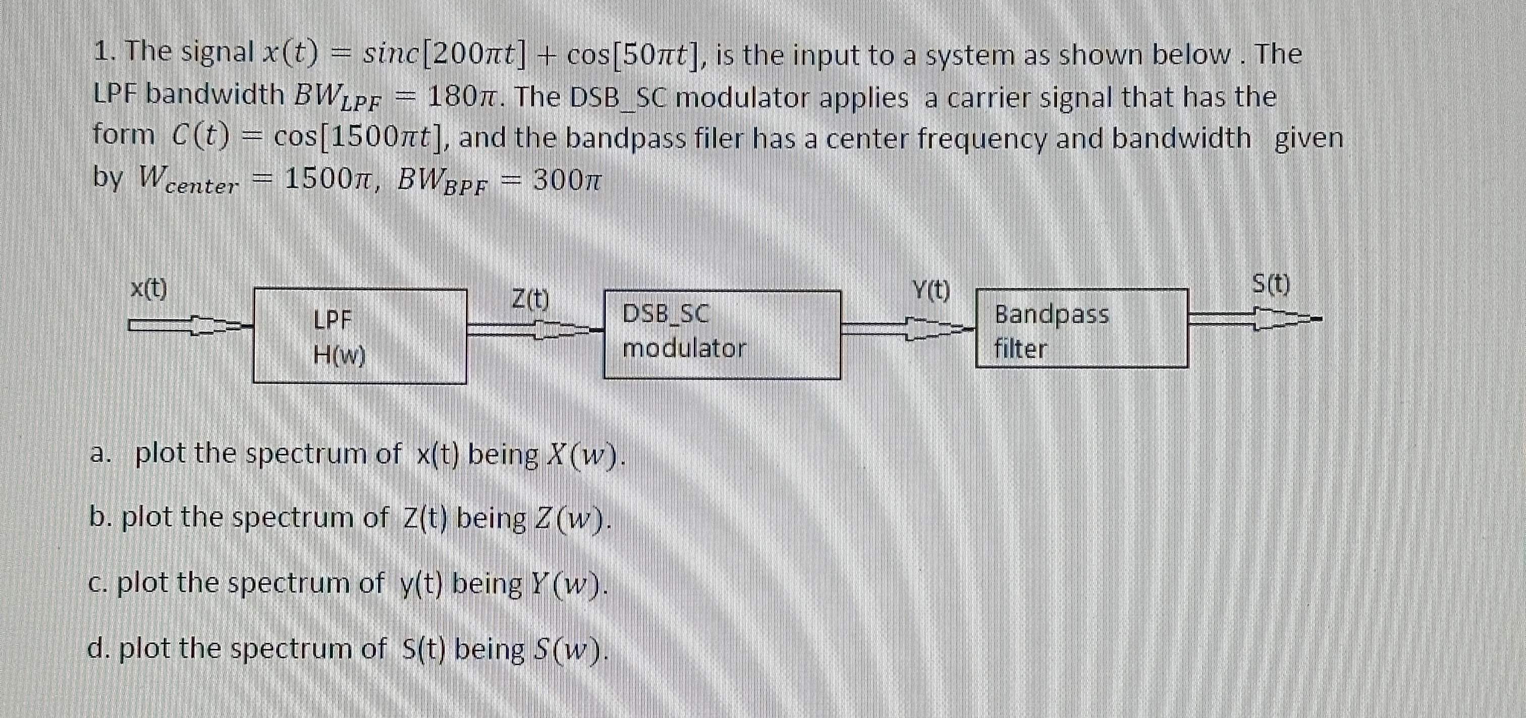 The signal x ( t ) = s i n c [ 2 0 0 t ] + c o s