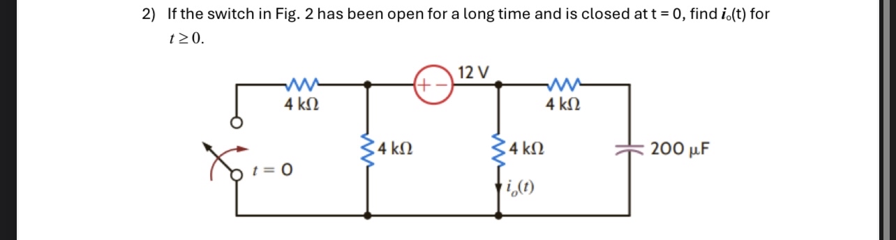 If the switch in Fig. 2 has been open for a long