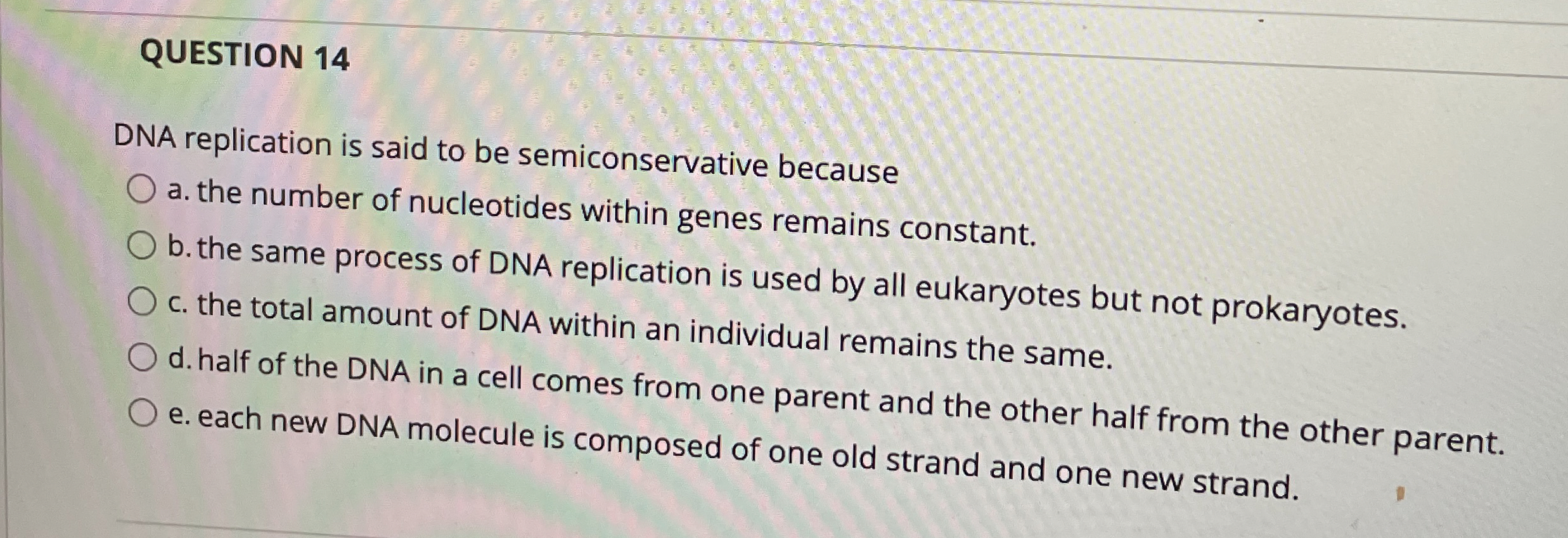 QUESTION 1 4 DNA replication is said to be