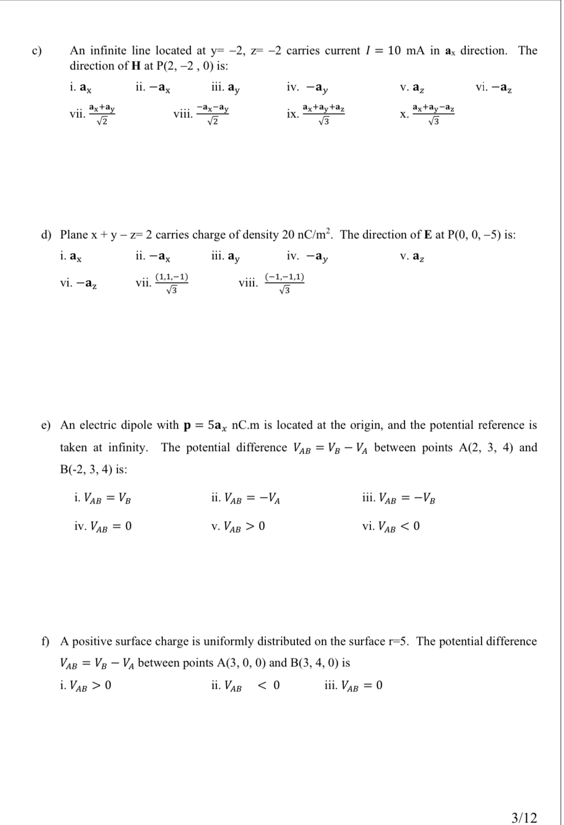 c ) An infinite line located at y = - 2 , z = - 2