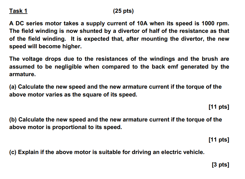 Task 1 ( 2 5 pts ) A DC series motor takes a