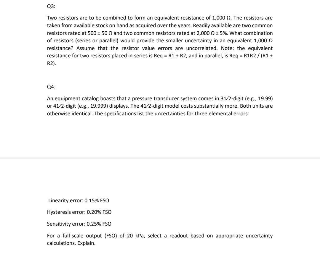 Q 3 : Two resistors are to be combined to form an