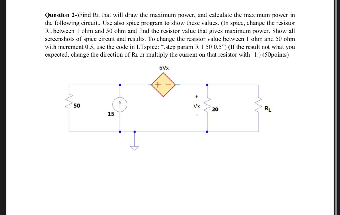 Question 2 - ) Find Rl that will draw the maximum