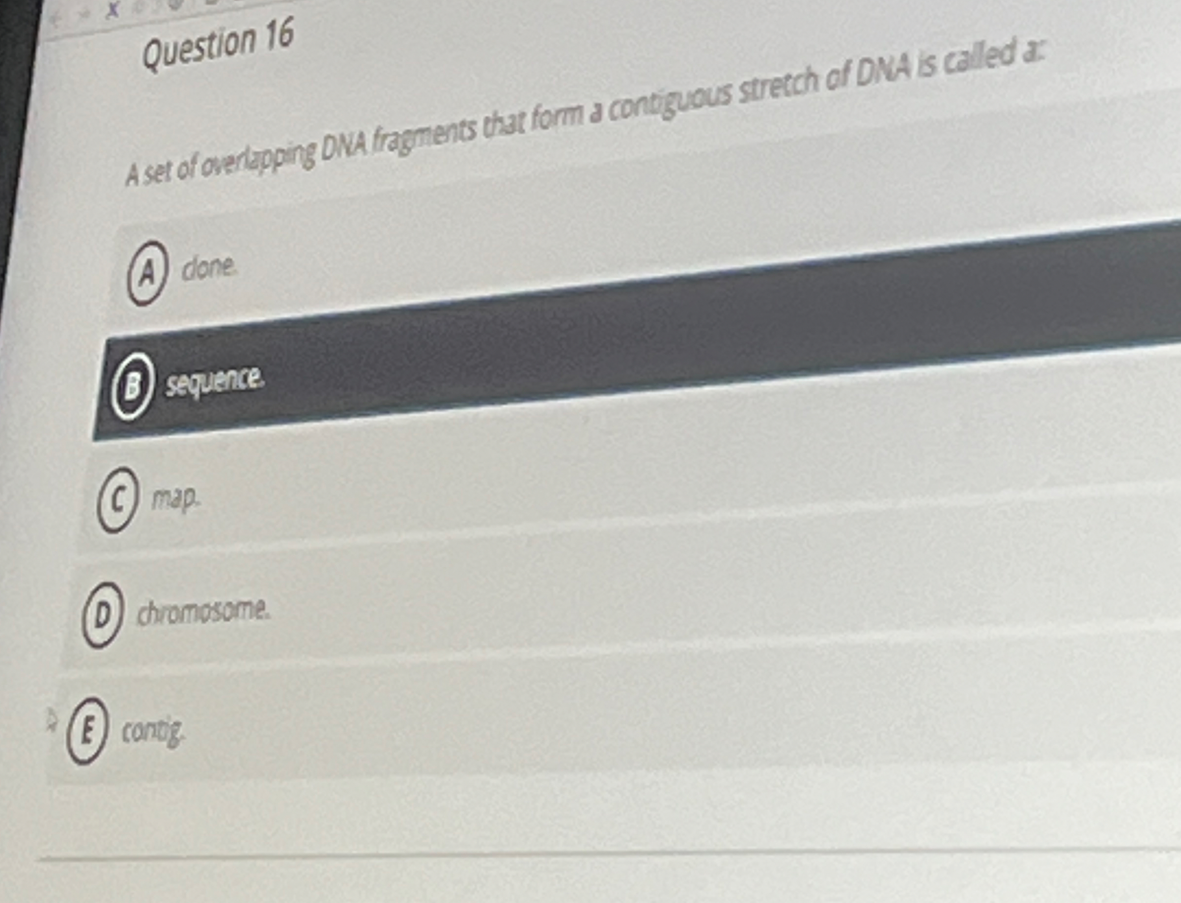 Question 1 6 A set of overtapping DNA fragments